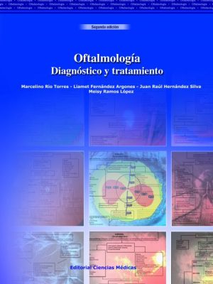 Oftalmología. Diagnóstico y tratamiento. Segunda edición.