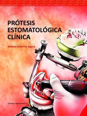 Prótesis estomatológica clínica.